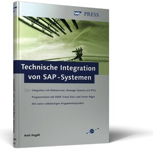 Technische Integration von SAP-Systemen Webservices, EAI, Business Collaboration. SAP PRESS