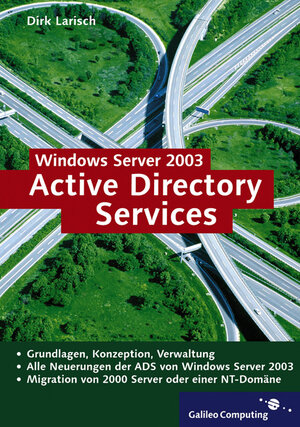 Buchcover Windows Server 2003 Active Directory Services | Dieter Larisch | EAN 9783898423489 | ISBN 3-89842-348-4 | ISBN 978-3-89842-348-9