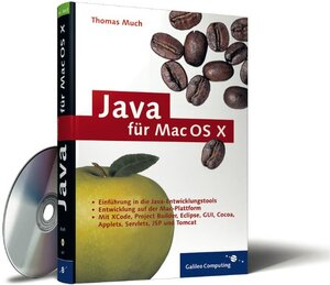 Java für Mac OS X: Plattformunabhängige Entwicklung mit Java und Mac (Galileo Computing)