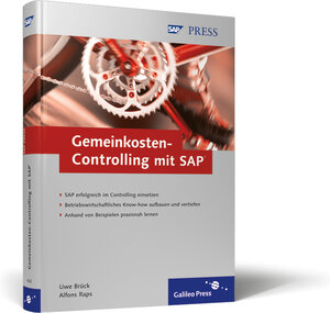 Gemeinkosten-Controlling mit SAP: Effektive Gemeinkostenrechnung mit SAP CO-OM und SAP BW: Lösungswege für die tägliche Arbeit mit SAP CO, SAP BW und ... durchgängigen Praxisbeispiel (SAP PRESS)