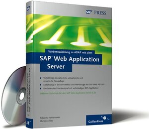 Webentwicklung in ABAP mit dem SAP Web Application Server: Einführung in die Architektur und Werkzeuge des SAP Web AS 6.40. Umfassendes Praxisbeispiel ... SAP Web Application Server 6.20 (SAP PRESS)