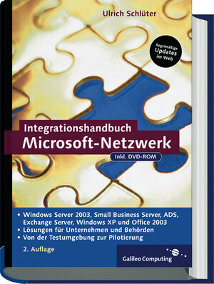 Integrationshandbuch Microsoft-Netzwerk: Windows Server 2003, Small Business Server 2003, ADS, Exchange Server, Windows XP und Office 2003 (Galileo Computing)