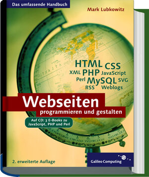 Webseiten programmieren und gestalten: HTML, CSS, JavaScript, PHP, Perl, MySQL, SVG und Newsfeeds (Galileo Computing)