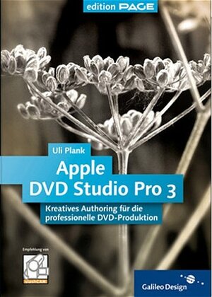 Apple DVD Studio Pro 3: Neuauflage! + 200 Seiten Profiwissen (Galileo Design)