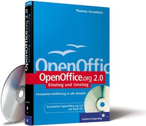 OpenOffice.org 2.0 - Einstieg und Umstieg: Kompakte Einführung in alle Module, mit OpenOffice 2.0 auf CD (Galileo Computing)