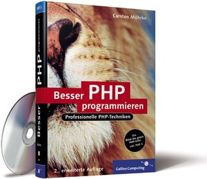 Besser PHP programmieren: Inkl. PHP 5, Objektorientierung, Modularisierung, Smarty und PEAR (Galileo Computing)