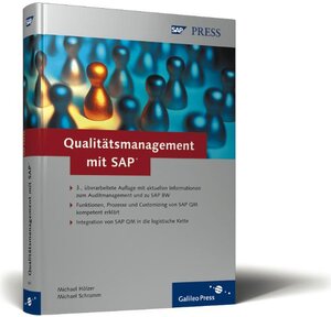 Qualitätsmanagement mit SAP: Prozessmodellierung, Customizing und produktive Anwendung von SAP QM (SAP PRESS)