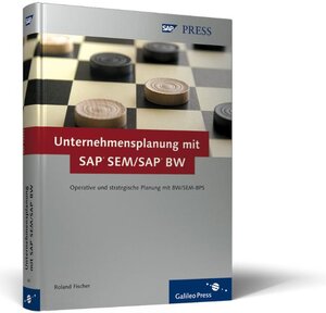 Unternehmensplanung mit SAP SEM/SAP BW: Integrierte Unternehmensplanung: operative und strategische Planung mit SAP BW/SEM-BPS (SAP PRESS)