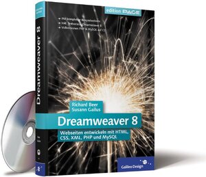 Dreamweaver 8: Webseiten entwickeln mit HTML, CSS, XML, PHP und MySQL (Galileo Design)