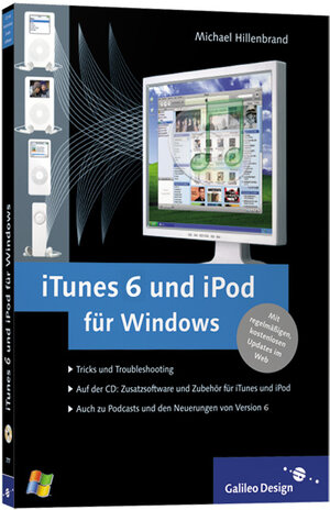 iTunes 6 und iPod für Windows: inkl. CD mit 20 kostenlosen Zusatzprogrammen (Galileo Design)