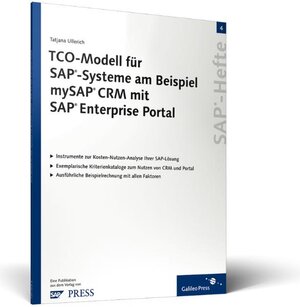 TCO-Modell für SAP-Systeme am Beispiel mySAP CRM mit SAP Enterprise Portal: Methodischer Ansatz zur Berechnung - SAP-Heft 4 (SAP-Hefte)