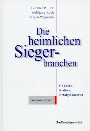 Buchcover Die heimlichen Siegerbranchen  | EAN 9783898430081 | ISBN 3-89843-008-1 | ISBN 978-3-89843-008-1