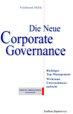 Buchcover Die neue Corporate Governance | Fredmund Malik | EAN 9783898430906 | ISBN 3-89843-090-1 | ISBN 978-3-89843-090-6