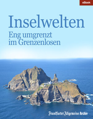 Buchcover Inselwelten | Frankfurter Allgemeine Archiv | EAN 9783898432153 | ISBN 3-89843-215-7 | ISBN 978-3-89843-215-3