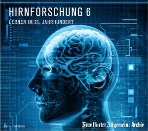 Buchcover Hirnforschung 6 | Frankfurter Allgemeine Archiv | EAN 9783898432740 | ISBN 3-89843-274-2 | ISBN 978-3-89843-274-0