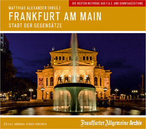 Buchcover Frankfurt am Main | Frankfurter Allgemeine Archiv | EAN 9783898432764 | ISBN 3-89843-276-9 | ISBN 978-3-89843-276-4