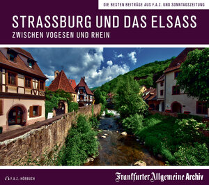 Buchcover Straßburg und das Elsass | Frankfurter Allgemeine Archiv | EAN 9783898432795 | ISBN 3-89843-279-3 | ISBN 978-3-89843-279-5