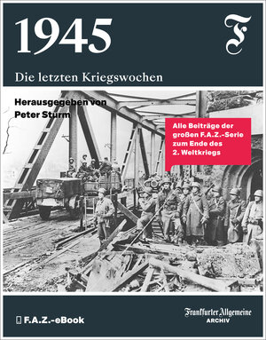 Buchcover 1945 | Frankfurter Allgemeine Archiv | EAN 9783898434072 | ISBN 3-89843-407-9 | ISBN 978-3-89843-407-2