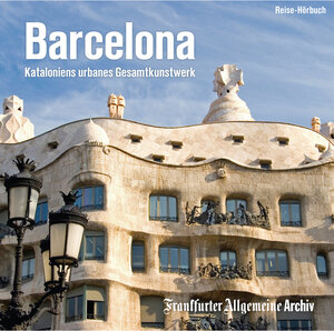 Buchcover Barcelona | Frankfurter Allgemeine Archiv | EAN 9783898435062 | ISBN 3-89843-506-7 | ISBN 978-3-89843-506-2