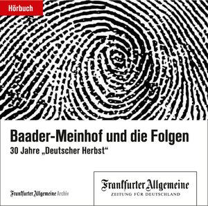 Buchcover Baader-Meinhof und die Folgen | Frankfurter Allgemeine Archiv | EAN 9783898435390 | ISBN 3-89843-539-3 | ISBN 978-3-89843-539-0