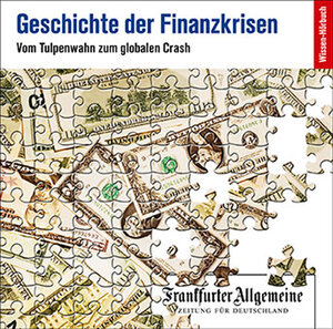 Buchcover Geschichte der Finanzkrisen. Vom Tulpenwahn zum globalen Crash  | EAN 9783898439954 | ISBN 3-89843-995-X | ISBN 978-3-89843-995-4