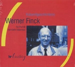 Kabarettgeschichten. Werner Finck. CD. . Feature.Ein Porträt (hr audio)