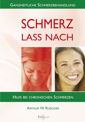 Buchcover Schmerz lass nach | Arthur W Rüegger | EAN 9783898451413 | ISBN 3-89845-141-0 | ISBN 978-3-89845-141-3