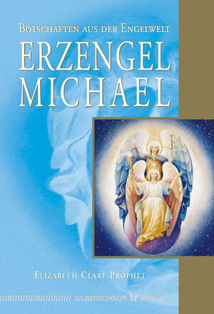 Buchcover Erzengel Michael | Elizabeth Clare Prophet | EAN 9783898451475 | ISBN 3-89845-147-X | ISBN 978-3-89845-147-5