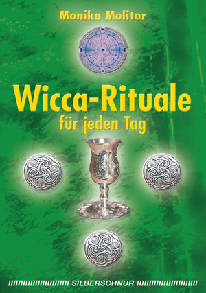 Buchcover Wicca-Rituale für jeden Tag | Monika Molitor | EAN 9783898451598 | ISBN 3-89845-159-3 | ISBN 978-3-89845-159-8