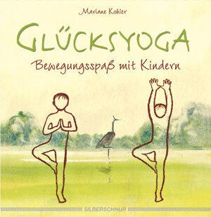 Buchcover Glücksyoga | Mariane Kohler | EAN 9783898452021 | ISBN 3-89845-202-6 | ISBN 978-3-89845-202-1