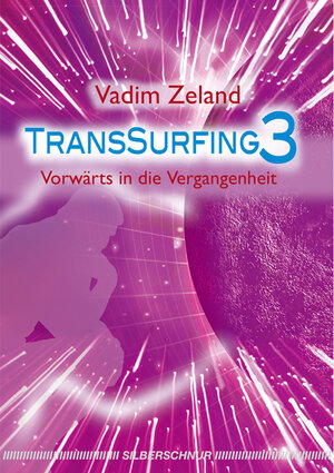 Buchcover Transsurfing 3 | Vadim Zeland | EAN 9783898452533 | ISBN 3-89845-253-0 | ISBN 978-3-89845-253-3