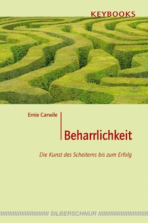 Buchcover Beharrlichkeit | Ernie Carwile | EAN 9783898452687 | ISBN 3-89845-268-9 | ISBN 978-3-89845-268-7