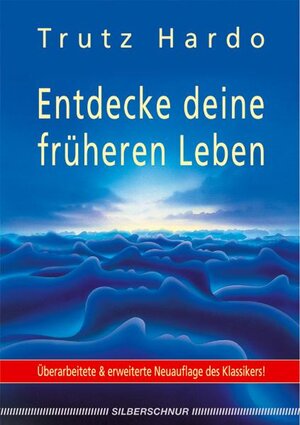 Buchcover Entdecke deine früheren Leben | Trutz Hardo | EAN 9783898452830 | ISBN 3-89845-283-2 | ISBN 978-3-89845-283-0