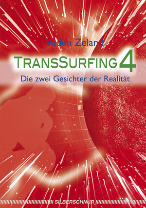 Buchcover Transsurfing 4 | Vadim Zeland | EAN 9783898452854 | ISBN 3-89845-285-9 | ISBN 978-3-89845-285-4
