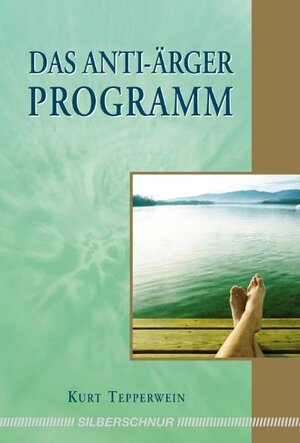 Buchcover Das Anti-Ärger-Programm | Kurt Tepperwein | EAN 9783898453479 | ISBN 3-89845-347-2 | ISBN 978-3-89845-347-9
