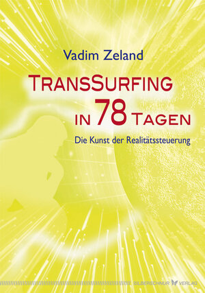 Buchcover Transsurfing in 78 Tagen | Vadim Zeland | EAN 9783898453776 | ISBN 3-89845-377-4 | ISBN 978-3-89845-377-6