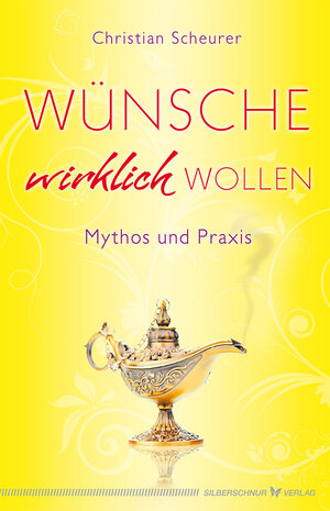 Buchcover Wünsche wirklich wollen | Christian Scheurer | EAN 9783898454469 | ISBN 3-89845-446-0 | ISBN 978-3-89845-446-9