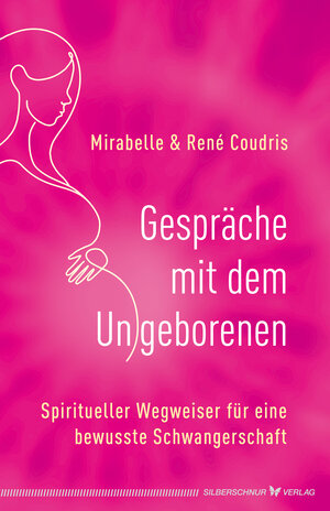 Buchcover Gespräche mit dem Ungeborenen | René Coudris | EAN 9783898455602 | ISBN 3-89845-560-2 | ISBN 978-3-89845-560-2