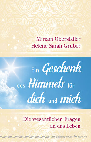 Buchcover Ein Geschenk des Himmels für dich und mich | Miriam Oberstaller | EAN 9783898455701 | ISBN 3-89845-570-X | ISBN 978-3-89845-570-1
