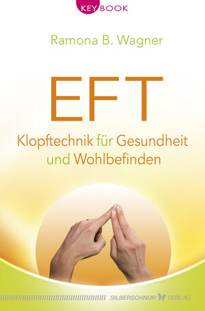 Buchcover EFT – Klopftechnik für Gesundheit und Wohlbefinden | Ramona B. Wagner | EAN 9783898458221 | ISBN 3-89845-822-9 | ISBN 978-3-89845-822-1