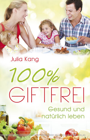 Buchcover 100% giftfrei | Julia Kang | EAN 9783898458436 | ISBN 3-89845-843-1 | ISBN 978-3-89845-843-6