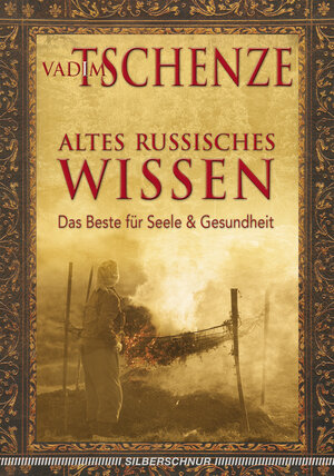Buchcover Altes russisches Wissen | Vadim Tschenze | EAN 9783898459013 | ISBN 3-89845-901-2 | ISBN 978-3-89845-901-3