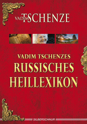 Buchcover Vadim Tschenzes russisches Heillexikon | Vadim Tschenze | EAN 9783898459136 | ISBN 3-89845-913-6 | ISBN 978-3-89845-913-6