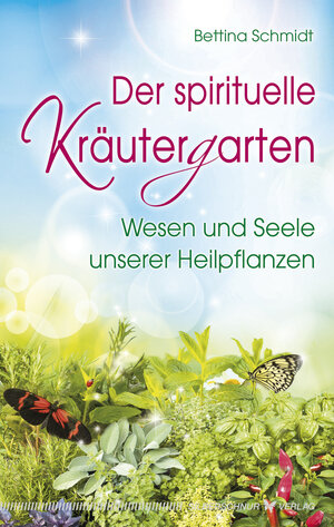 Buchcover Der spirituelle Kräutergarten | Bettina Schmidt | EAN 9783898459235 | ISBN 3-89845-923-3 | ISBN 978-3-89845-923-5