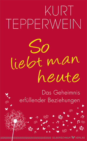 Buchcover So liebt man heute | Kurt Tepperwein | EAN 9783898459365 | ISBN 3-89845-936-5 | ISBN 978-3-89845-936-5