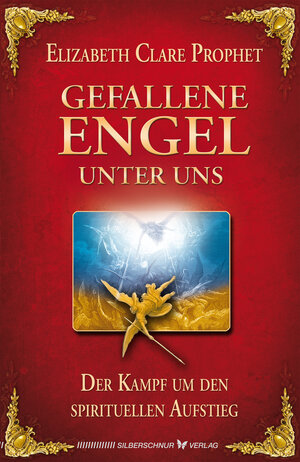 Buchcover Gefallene Engel unter uns | Elisabeth Clare Prophet | EAN 9783898459815 | ISBN 3-89845-981-0 | ISBN 978-3-89845-981-5