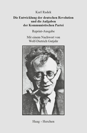 Buchcover Die Entwicklung der deutschen Revolution und die Aufgaben der Kommunistischen Partei | Karl Radek | EAN 9783898467063 | ISBN 3-89846-706-6 | ISBN 978-3-89846-706-3