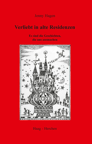 Buchcover Verliebt in alte Residenzen | Jenny Hagen | EAN 9783898467209 | ISBN 3-89846-720-1 | ISBN 978-3-89846-720-9