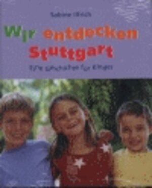 Stuttgart für Kinder. Eine Geschichte für Kinder