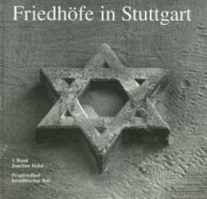 Buchcover Friedhöfe in Stuttgart | Joachim Hahn | EAN 9783898509381 | ISBN 3-89850-938-9 | ISBN 978-3-89850-938-1